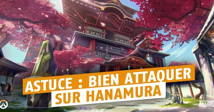 Overwatch : comment attaquer efficacement le premier point sur Hanamura