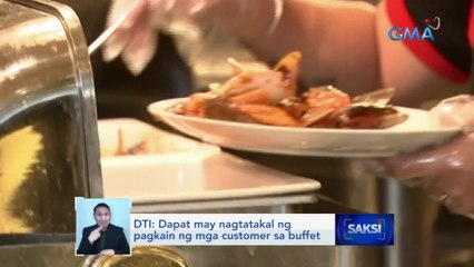 DTI: Dapat may nagtatakal ng pagkain ng mga customer sa buffet | Saksi