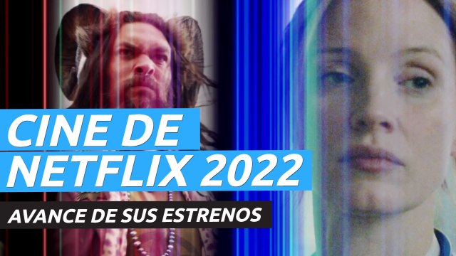 Los mejores estrenos cinematográficos de Netflix en 2022, juntos en este avance