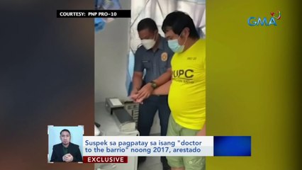 Suspek sa pagpatay sa isang "doctor to the barrio" noong 2017, arestado | Saksi
