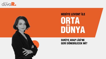 Orta Dünya... Suriye Arap Ligi'ne geri dönebilecek mi?