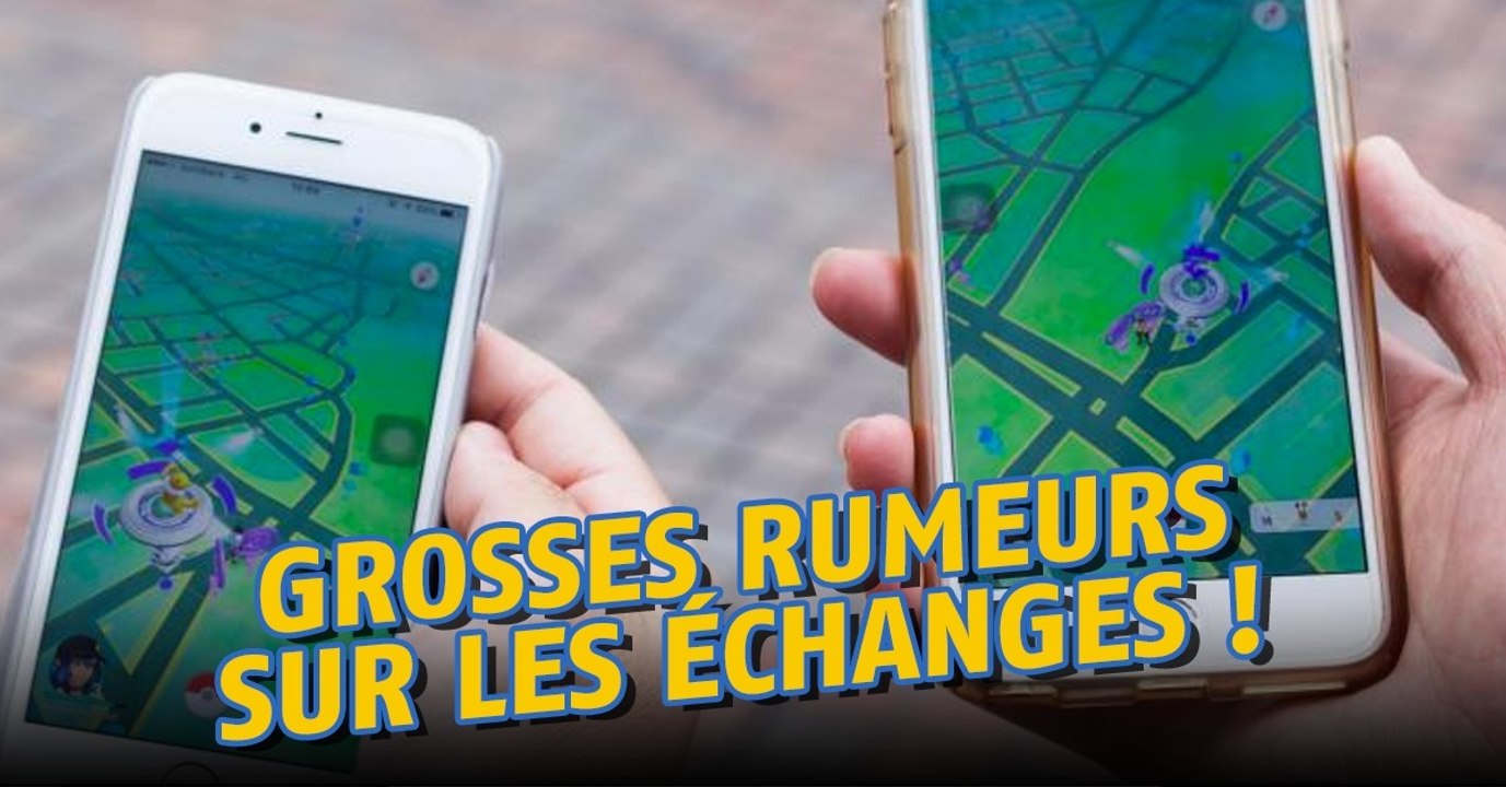 Pokémon Go : des rumeurs sur les système d'échange.