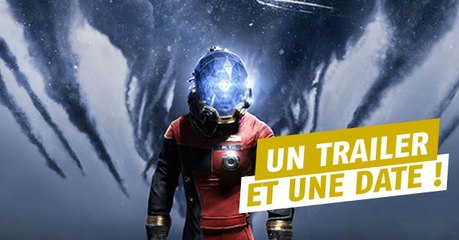 Prey : un trailer et une date pour le titre d'Arkane Studios