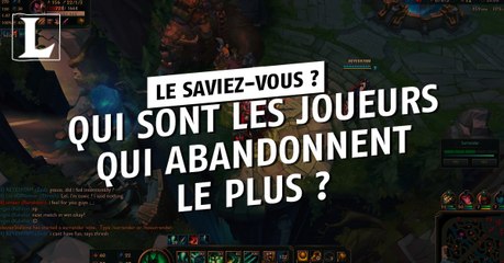 League of Legends : les joueurs qui abandonnent le plus ne sont pas ceux qu'on croit