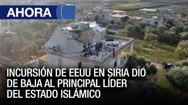 Incursión de #EEUU en #Siria dio de baja al principal líder del Estado Islámico - #03Feb - Ahora
