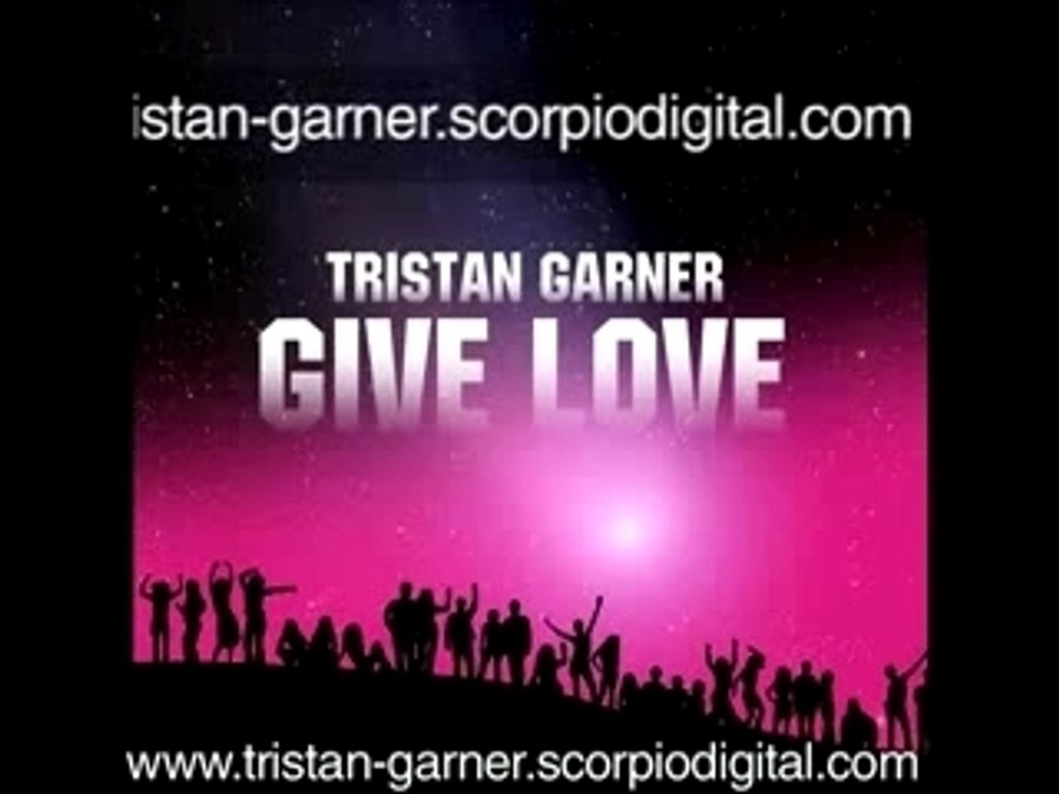 Tristan garner-give love