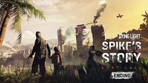 Dying Light Spike's Story: Last Call Event - Ending