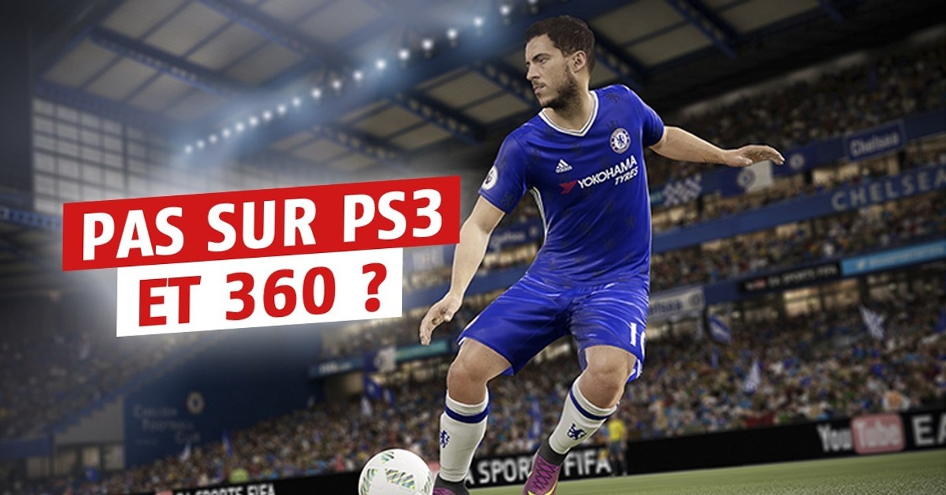 FIFA 18 : le jeu pourrait ne pas voir le jour sur PS3 et Xbox 360