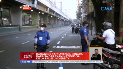Bahagi ng Taft Avenue, isinara para sa Bar Exams sa De La Salle University | UB