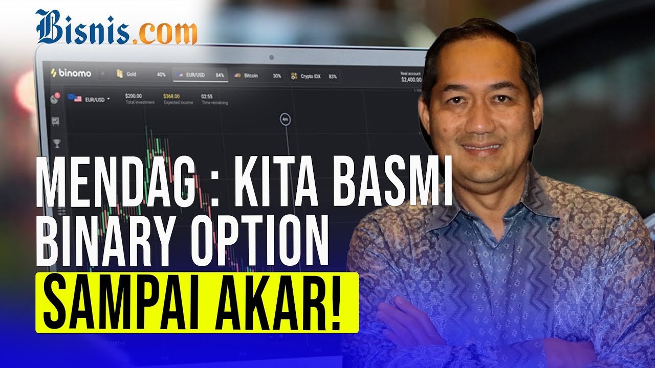Mendag Jamin Basmi Binary Option, Pakai Jurus Apa?