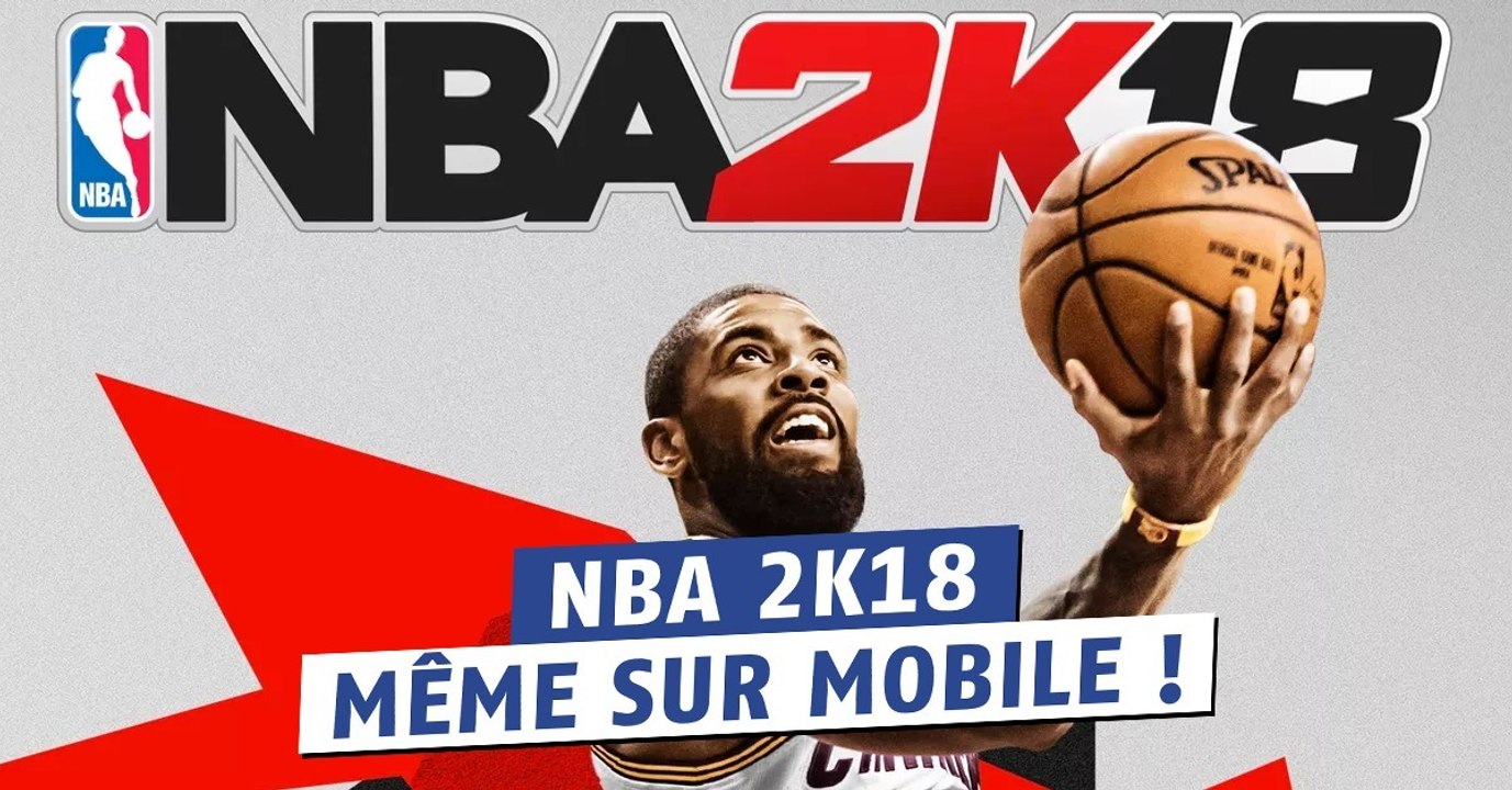 NBA 2k18 (iOS, Android) : date de sortie, apk, news et astuces du jeu de basket