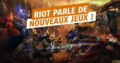 League of Legends : Riot France révèle que plusieurs jeux sont actuellement en développement