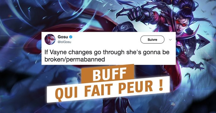 League of Legends : Vayne va avoir droit à un buff qui a déjà affolé la communauté