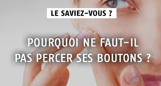 Voici pourquoi il ne faut jamais percer ses boutons