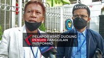 Pelapor Dugaan Penistaan Agama KSAD Dudung Abdurachman Penuhi Panggilan Danpuspomad