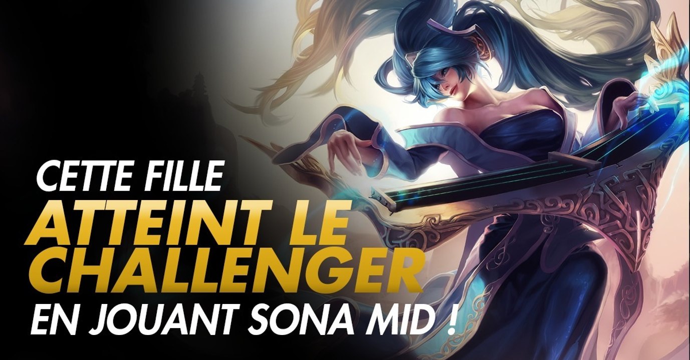 League of Legends : cette jeune fille de 16 ans atteint le challenger en jouant Sona midlane