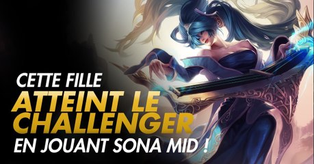 League of Legends : cette jeune fille de 16 ans atteint le challenger en jouant Sona midlane