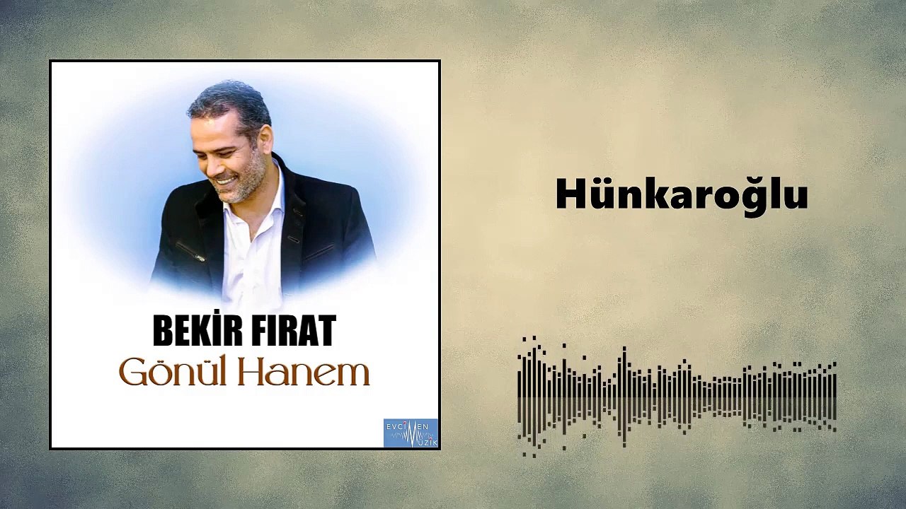 Bekir Fırat - Hünkaroğlu (Official Audio)