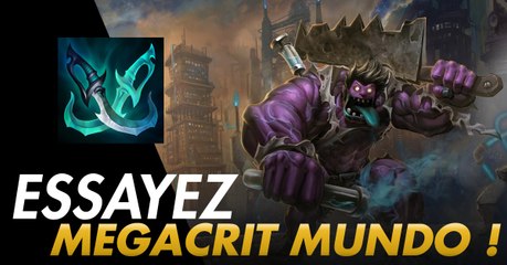 League of Legends : "Vous ne jouez pas Mundo correctement ": essayez Megacrit Mundo !