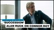 Alan Ruck on Connor Roy in 'Succession' season three and meeting Joe Biden