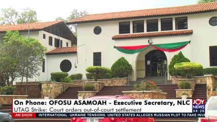 UTAG Strike Court orders out of court settlement - AM Show on Joy News  (4-2-22)