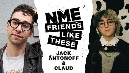 Jack Antonoff and Claud | Friends Like These