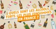 Les alcools forts les plus consommés en France