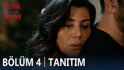 Evlilik Hakkında Her Şey 4. Bölüm Tanıtımı