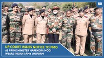 UP court issues notice to PMO as Prime Minister Narendra Modi wears Indian Army uniform