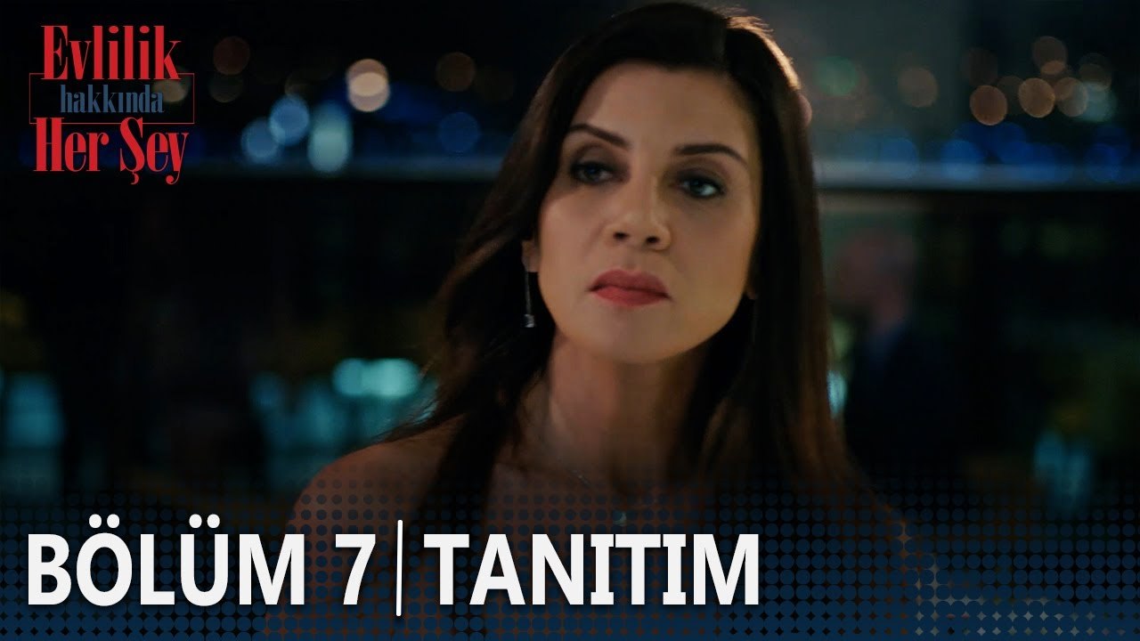 Evlilik Hakkında Her Şey 7. Bölüm Tanıtımı