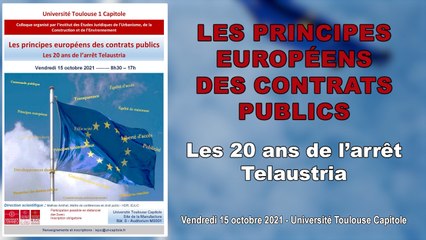 "Les principes européens des contrats publics : les 20 ans de l’arrêt Telaustria", Présentation, Mathias AMILHAT, Maître de conférences à l’Université Toulouse 1 Capitole, IEJUC_colloque du 15 octobre 2021