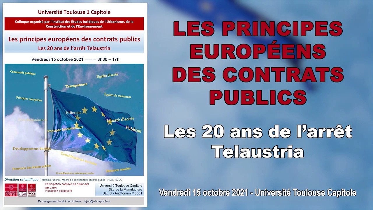 "Les principes européens des contrats publics : les 20 ans de l’arrêt Telaustria", allocutions d'ouverture, Philippe NELIDOFF, Professeur à l’Université Toulouse 1 Capitole, Doyen de la faculté de droit_colloque IEJUC 15 octobre 2021