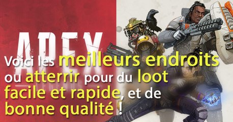 Apex Legends : où atterir, astuces et guide pour bien commencer, loot early et équipements rapides