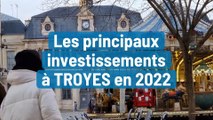 Les principaux investissements prévus à Troyes en 2022