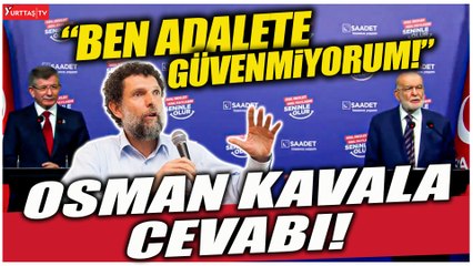 Davutoğlu ve Karamollaoğlu'ndan çarpıcı Osman Kavala cevabı! "Adalete güvenmiyorum!"