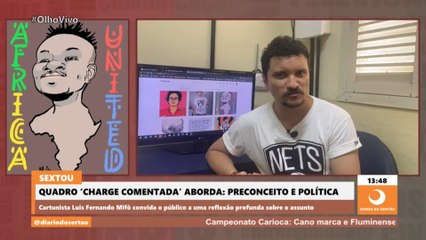 No quadro ‘Charge Comentada’ de hoje, o cartunista Luis Fernando Mifô aborda preconceito e política