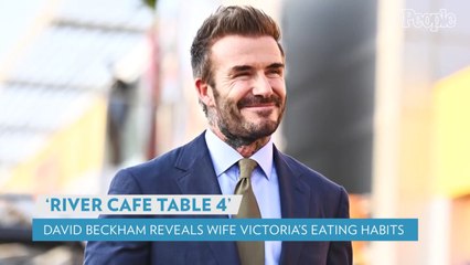 David Beckham Reveals the 'Same Thing' Wife Victoria Has Eaten for the Last 25 Years