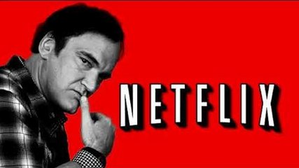 Très virulent, Quentin Tarantino démonte le concept Netflix
