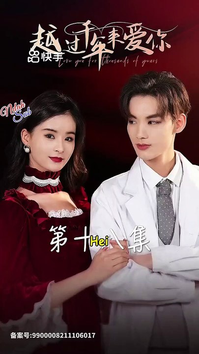 Ep 18 - Love You For Thousands Of Years (Indo Sub)
