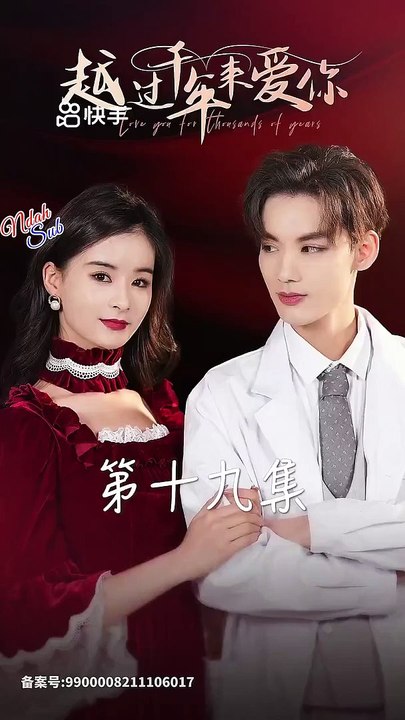 Ep 19 - Love You For Thousands Of Years (Indo Sub)