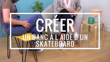 DIY : fabriquer un banc à l'aide d'un skate avec Ripaton