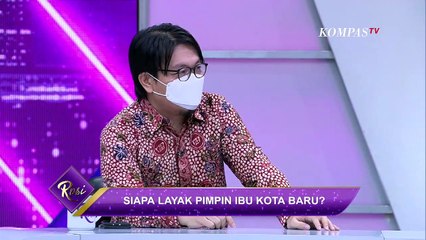 Faisal Basri Nilai Ibu Kota Baru Bebannya Berat Sekali, Mengapa? | Rosi