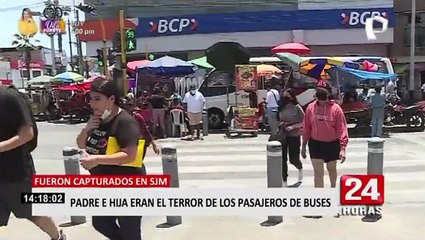 SJM: Detienen a padre e hija por robar a transeúntes