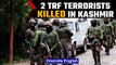 Kashmir: 2 TRF terrorists killed in a gunfight in Zakura area | Oneindia News