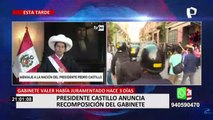 Pedro Castillo anuncia recomposición de gabinete ministerial tras cuestionamientos a Héctor Valer