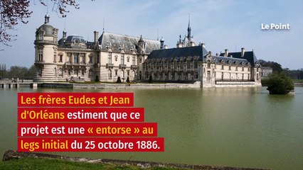 Les héritiers du duc d'Aumale veulent récupérer la propriété du domaine de Chantilly