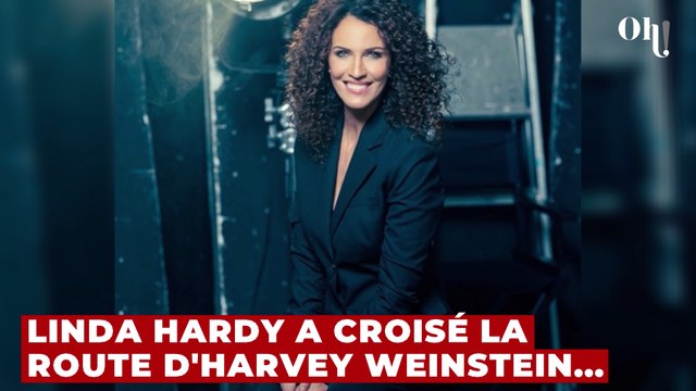 Linda Hardy a été approchée par Harvey Weinstein