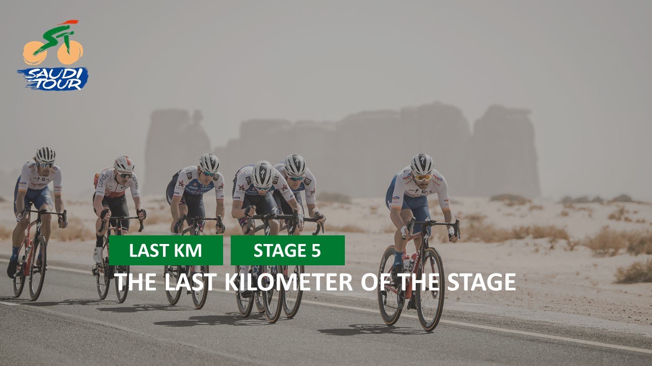 Last Kilometer Étape 5 / Stage 5 - #SaudiTour 2022
