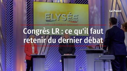 Congrès LR : ce qu'il faut retenir du dernier débat