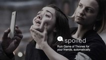 This App Will Send Game Of Thrones Spoilers To Your Enemies